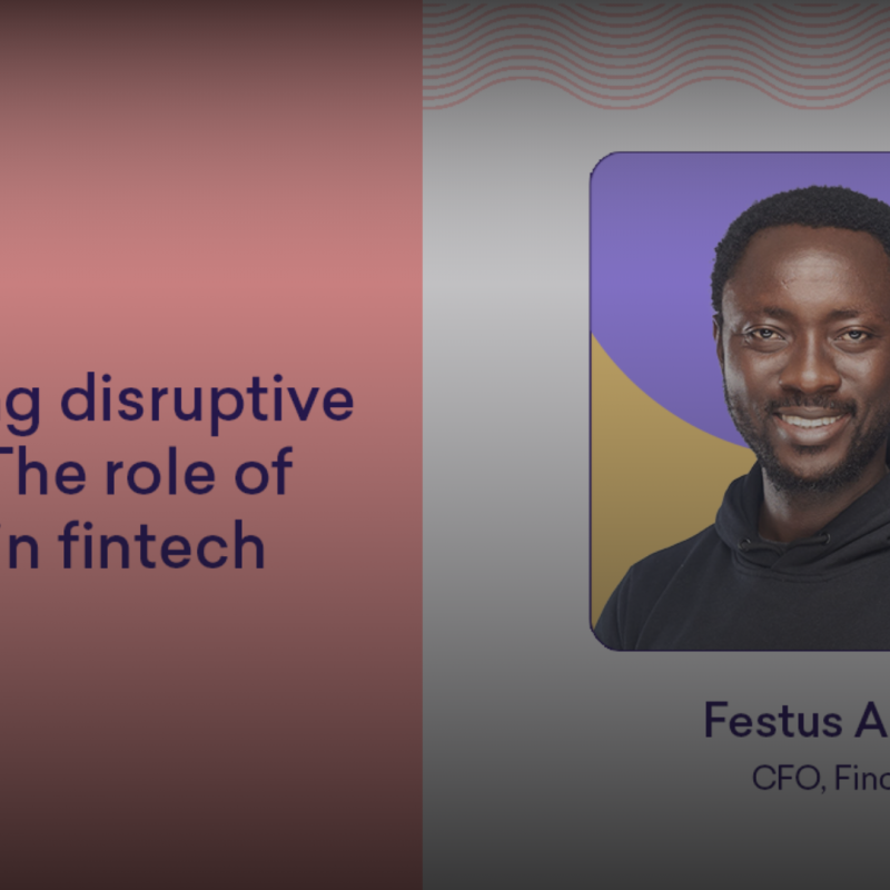 Festus Audu, the Chief Financial Officer (CFO) of Fincra writes about being a CFO in fintech